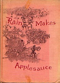  - Rain Makes Applesauce